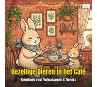 Cozy Animal Café - Gezellige Dieren in het Café - Kleurboek voor Volwassenen en Tieners: 60 kawaii kleurplaten met schattige dieren, taartjes en hygge sfeer - enkel bedrukt