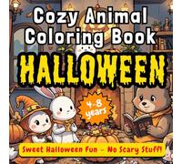 Cozy Animal Coloring Book: Halloween!: 40 Spooky-Sweet Pages for Kids Ages 4-8 - Thick Lines, Easy Coloring, Single-Sided Sheets