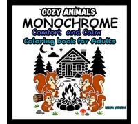 Cozy Animal Comfort &Calm Monochrome coloring book: Easy Dot-Guided Monochrome Coloring book for Beginners and Adults. Relax and color the dots. Reveal the hidden artwork