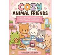 Cozy Animal Friends: A Bold & Easy Coloring Book Featuring Cute Animals, Cozy Moments, and Everyday Adventures