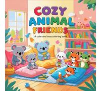 Cozy Animal Friends: A Cute and Cozy Coloring Book