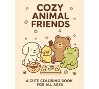 Cozy Animal Friends: A Cute Coloring Book For All Ages (Beeing A Cozy Coloring Book)