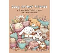 Cozy Animal Friends: A Stress-Relief Coloring Book for Adults and Kids: Relaxing and Cute Animal Illustrations with Bold and Simple Line Art for Mindfulness, Relaxation, and Fun