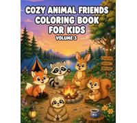 Cozy Animal Friends Coloring Book for Kids Volume 3: Adorable Animal Adventures, Cute Wildlife Friends, and Relaxing Coloring Pages for Kids (Cozy Coloring Books for Kids)