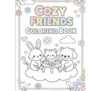 Cozy Animal Friends Coloring Book: Super Cute Animal Characters with Easy and Simple Designs for Relaxation - Fun and Cozy Coloring Pages for Adults, Teens, and Stress Relief