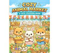 Cozy Animal Market: A Cute and Relaxing Coloring Book for Adults Featuring Adorable Woodland Animals and Cozy Village Market Scenes