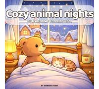 Cozy Animal Nights Coloring Book: Cute Bedtime Coloring Book for Relaxation - Cozy Animals, Peaceful Night Scenes, Stress Relief & Mindful Coloring