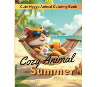 Cozy Animal Summer - A Cute Hygge Animal Coloring Book