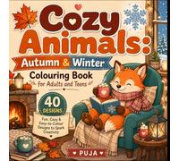 Cozy Animals: Autumn & Winter Colouring Book for Adults and Teens: Bold and Easy Cute Animal Designs Featuring Bears, Foxes, Hedgehogs and More in ... Single-Sided Pages (Bold & Easy Cozy Animals)