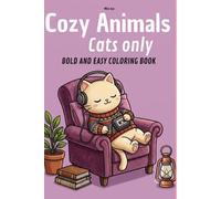 Cozy Animals - Cats only: Malbuch für Erwachsene und Kinder mit niedlichen Katzen zum Entspannen