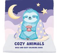 Cozy Animals Coloring Book: 60+ Bold & Easy Pages for Relaxation and Creativity - Great Gift for Adults and Kids