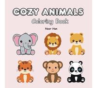 Cozy Animals Coloring Book: A Cozy and Cute Coloring Book for Adults and Teens | Relaxing and Stress-Relief Animal Designs