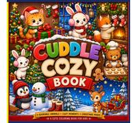 Cozy Animals Coloring Book: Cuddle Cozy - Snuggle Time with Cozy Animals: Large 8.5" × 8.5" Coloring Book with 60 Amazing Cozy Animal Illustrations for Kids to Color, Relax, and Have Fun