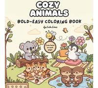 Cozy Animals: Coloring Book for Adults and Kids Featuring Super Cute Animals with Easy and Simple Designs for Relaxation with fun facts