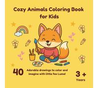 Cozy Animals Coloring Book for Kids: Adorable drawings to color and imagine with little fox Luma!