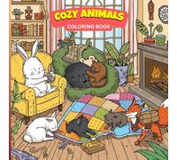 Cozy Animals Coloring Book : Relaxing and Stress-Relief for Teens & Adults: Cute Cozy Animals to Color for Relaxation, Stress Relief, and Creativity