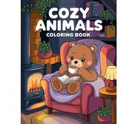 Cozy Animals Coloring Book: Super Cute Animal Characters with Easy and Simple Designs for all ages