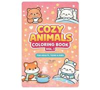 Cozy Animals Coloring Book Vol. 1: Cute, Relaxing and Easy Coloring Pages for Adults, Teens & Kids | Kawaii Cozy Animal Scenes for Stress Relief