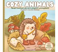 Cozy Animals: Libro da colorare antistress con 40 teneri animali disegnati a mano nei loro piccoli angoli accoglienti. Disegni facili da colorare in stile Bold and Easy, per tutte le età.