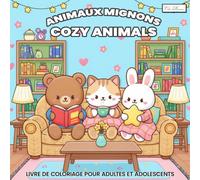 Cozy Animals - Livre de coloriage animaux mignons pour adultes et adolescents: Un livre relaxant Anti-stress, Anxiété, Méditation Avec un style kawaii ... renards, ours, tigres et bien d'autres