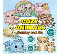 Cozy Animals: Mommy and Me: Activity and Coloring Book for Kids Ages 3+: Bold and Easy Cute Mother and Baby Animal Illustrations (Nature's World: Bold and Easy Coloring)