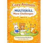Cozy Animals Multiskill - More Challenges: A Calm and Engaging Activity Book for Curious Kids Ages 4-5 (Little Curious Play Books)