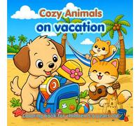 Cozy Animals on vacation: Coloring book for children 5-6 years old