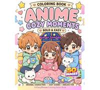 Cozy Anime Coloring Book: Bold and Easy Coloring Pages with Cute Original Characters, Cozy Scenes, and Relaxing Moments (A CozyDream Coloring Series Book)