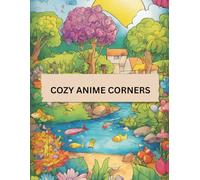 COZY ANIME CORNERS