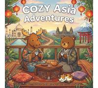 Cozy Asia Adventures: Bold & Easy Coloring Book for Adults and Kids: 30+ Cute Illustrations of Asian Landscapes, Japanese Food, and Korean Culture for Cozy Relaxation and Stress Relief