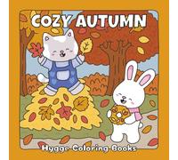 Cozy Autumn: A Hygge Coloring Book of Fuzzy Animals, Fall Magic, and Thanksgiving Joy (Bold & Easy Coloring)