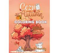 Cozy Autumn: A Relaxing Fall Coloring Book for Adults