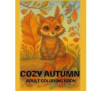 Cozy Autumn: Adult Coloring Book