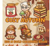 Cozy Autumn:Big n Bold Coloring Book: 50+ Relaxing Pages with Simple, Easy-to-Color Fall Scene Designs for Kids, Teens, and Adults.
