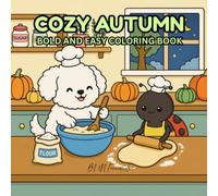 COZY AUTUMN: BOLD AND EASY COLORING BOOK