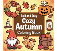Cozy Autumn: Bold and Easy Coloring Book