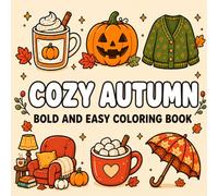Cozy Autumn Bold and Easy Coloring Book: Cute Fall Coloring Pages Filled with Pumpkins, Sweaters, Hot Cocoa, Cozy Rooms, and Autumn Vibes: Simple and ... and Adults (K-Pop Love Coloring Book Series)