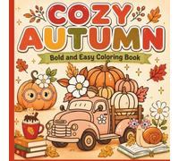 Cozy Autumn: Bold and Easy Coloring Book for Adults and Teens: 50 Simple Fall Designs for Relaxation and Creative Fun