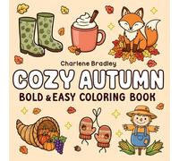 Cozy Autumn Bold & Easy Coloring Book: Fun Fall Designs to Inspire Creativity and Relaxation