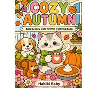 Cozy Autumn: Bold & Easy Cute Animal Coloring Book (Cozy Little Moments)