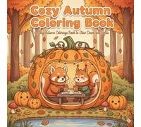 Cozy Autumn Coloring Book: A Cozy Autumn Coloring Book to Slow Down and Smile