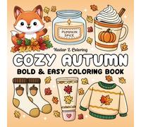 Cozy Autumn Coloring Book: Bold & Easy Coloring Pages Featuring Cute Fall-Inspired Designs for Adults, Teens, and Kids