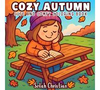 Cozy Autumn Coloring Book: Cute And Comfy Coloring Book