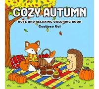 Cozy Autumn Coloring Book: Cute Fall Designs for Relaxation, 42 Scenes to Enjoy the Cozy Season for Adults and Teens