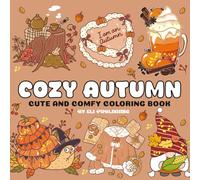 Cozy Autumn Coloring Book: Featuring Cute & Comfy Fall Vibes for Adults, Teens, and Seniors for Stress Relief & Relaxation