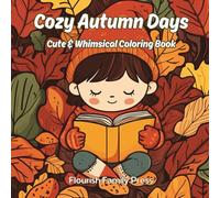 Cozy Autumn Days Coloring Book: Cute & whimsical Autumn scenes for simple, relaxing Coloring