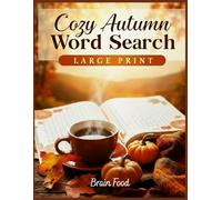 Cozy Autumn Days Word Search Large Print: Celebrating the Beauty of Fall | Cozy Autumn Puzzles to Relax, Unwind, and Enjoy the Season | Large Print Fall Word Search Book for Adults