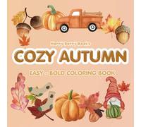 Cozy Autumn: Easy & Bold Coloring Book For All Ages | 8.5x8.5 inches | 50 coloring pages ... Gift for Vacations, Holidays, Stress Relief and Cozy Times