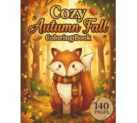 Cozy Autumn Fall: Relaxing Coloring Book for Adults and Teens with 140 Pages featuring Cute Woodland Animals, Cozy Sweaters, and Fall Pumpkins for Stress Relief (AuraColorLab Nature Series)