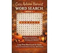 Cozy Autumn Harvest Word Search Book 1: 60 Puzzles for the Fall Season - Halloween, Thanksgiving and Everything Cozy in Between: Large Print Word ... Quotes on Every Page - With Full Solutions